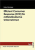 Efficient Consumer Response (ECR) fÃ¼r mittelstÃ¤ndische Unternehmen