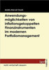 Anwendungsmöglichkeiten von inflationsgekoppelten Finanzinstrumenten im modernen Portfoliomanagement