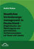 Staatliches VerÃ¤nderungsmanagement in Deutschland - MÃ¶glichkeiten der Ãœbertragung von betrieblichen Verfahrungsweisen auf Bund und LÃ¤nder