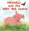 Maxwell and the Very Big Cookie