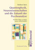 Quantenphysik, Neurowissenschaften und die Zukunft der Psychoanalyse