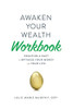 Awaken Your Wealth Workbook
