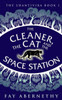 The Cleaner, the Cat and the Space Station