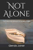 Not Alone: The Power and Presence of the Holy Spirit