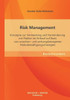 Risk Management: Konzepte zur Vermeidung und Verminderung von Risiken im Einkauf auf Basis von ursachen- und wirkungsbezogenen Risikobe
