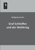 Graf Schlieffen Und Der Weltkrieg