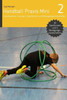 Handball Praxis Mini 2: Koordinatives Training in Spielformen und Bewegungsland