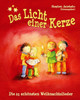 Das Licht einer Kerze - Die 25 schönsten Weihnachtslieder: Das Liederbuch mit allen Texten, Noten und Gitarrengriffen zum Mitsingen und Mitspielen