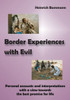 Border Experiences with Evil: Personal accounts and interpretations with a view towards the best promise for life