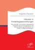 Inklusion in Kindertageseinrichtungen: Wie entwickeln und erweitern pÃ¤dagogische FachkrÃ¤fte inklusive Kompetenzen fÃ¼r die Bildung, Betreuung und Erzie