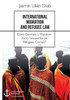 International Migration and Refugee Law. Does Germany's Migration Policy Toward Syrian Refugees Comply?