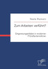 Zum Arbeiten verfÃ¼hrt? Entgrenzungserleben in modernen IT-GroÃŸunternehmen