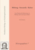 Bildung - Semantik - Kultur: Zum Wandel der Bedeutung von Bildung und Erziehung in Indien