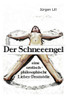 Der Schneeengel: eine erotisch-philosophische Liebes-Dramödie