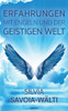 Erfahrungen mit Engeln und der geistigen Welt
