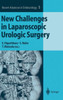 New Challenges in Laparoscopic Urologic Surgery