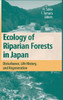 Ecology of Riparian Forests in Japan: Disturbance, Life History, and Regeneration