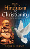 From Hinduism to Christianity: Embracing the Spiritual Journey