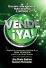 Vende Â¡YA!, adquiere lo secretos para convertirte en un Gran Vendedor: ObtÃ©n lo que siempre deseaste Â¡incluso si has llegado a dudar de ti!