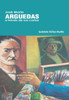 JosÃ© MarÃ­a Arguedas a travÃ©s de sus cartas.
