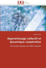 Apprentissage collectif et dynamique coopérative