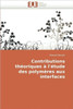 Contributions thÃ©oriques Ã  l'Ã©tude des polymÃ¨res aux interfaces