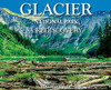 Glacier National Park: A Rediscovery