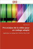Pré-analyse de la vidéo pour un codage adapté
