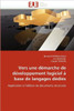 Vers une dÃ©marche de dÃ©veloppement logiciel Ã  base de langages dÃ©diÃ©s