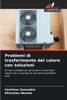 Problemi di trasferimento del calore con soluzioni