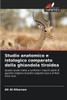 Studio anatomico e istologico comparato della ghiandola tiroidea