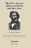 The War Against Black Americans and Freedom