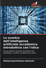 Lo scontro dell'intelligenza artificiale accademica introduttiva con l'etica