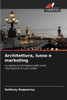 Architettura, lusso e marketing