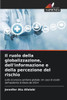 Il ruolo della globalizzazione, dell'informazione e della percezione del rischio