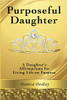 Purposeful Daughter: Living Your Life on Purpose