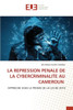 La Repression Penale de la Cybercriminalite Au Cameroun