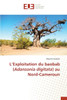 L'Exploitation du baobab (Adansonia digitata) au Nord-Cameroun