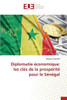 Diplomatie Ã©conomique: les clÃ©s de la prospÃ©ritÃ© pour le SÃ©nÃ©gal
