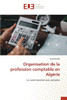 Organisation de la profession comptable en AlgÃ©rie