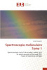 Spectroscopie molÃ©culaire Tome 1