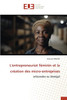 L'entrepreneuriat fÃ©minin et la crÃ©ation des micro-entreprises