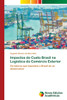 Impactos do Custo Brasil na Logística do Comércio Exterior