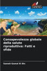 Consapevolezza globale della salute riproduttiva: Fatti e sfide