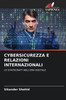 Cybersicurezza E Relazioni Internazionali