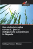 Uso della Jatropha curcas L. per la mitigazione ambientale in Nigeria