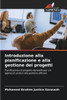 Introduzione alla pianificazione e alla gestione dei progetti