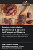 Produttività fisica, economica e sociale dell'acqua utilizzata