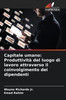 Capitale umano: ProduttivitÃ  del luogo di lavoro attraverso il coinvolgimento dei dipendenti