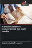 Comunicazione e convergenza dei mass media